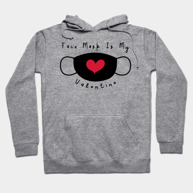 Face Mask Is My Valentine Hoodie by Abderrahmaneelh